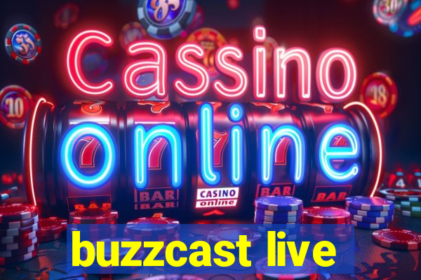 buzzcast live